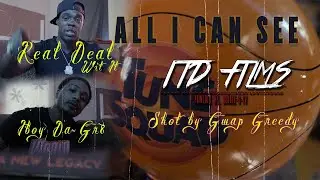 Real Deal Wit it x Jboy Da Gr8 - All I Can See ***OFFICIAL MUSIC VIDEO*** Shot by. @ItdFilms