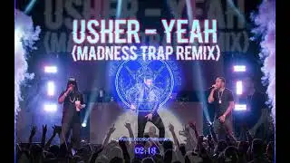 Usher &ndash; Yeah! 2026 Ft.Lil Jon, Ludacris | ( Madness Trap Remix) | Warlords Ascend | #WLOTM