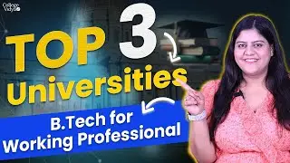 Top 3 Universities of B.Tech for Working Professional| AICTE Approved Colleges ✔️✔️