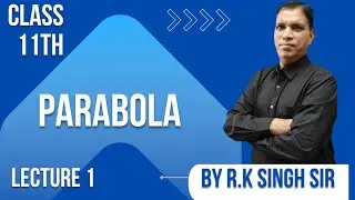 Parabola  | Class 11th | #cbse12thboards  #IIT #jee| Omega Pro Classes | By R.K.Singh Sir