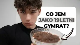 MOJA DIETA jako 19letni GYMRAT