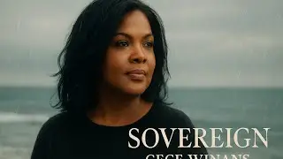  CeCe Winans Style -SOVEREIGN &mdash;  Christian worship gospel lyrics video 2025
