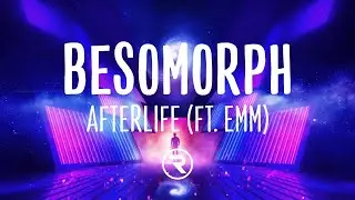 Besomorph - Afterlife (Lyrics) ft. EMM