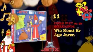 LIED: WIE KOMT ER ALLE JAREN - COOLE PIET EN DE INPAKBENDE (2005) &bull; CD Jetix Sint Hits