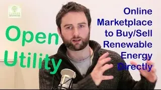 Peer-to-peer Renewable Energy Marketplace - Open Utility - James Johnston