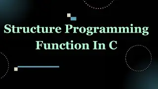 Function in C Class 3 | Structure Programming | Abu Jafor Muhammad Jakaria.