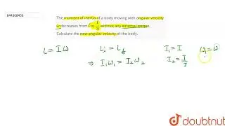The moment of inertia of a body moving with angular velocity omega decreases from l to (l)/(3) w...