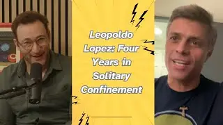 Leopoldo Lopez: Four Years in Solitary Confinement | A Bit of Optimism Podcast
