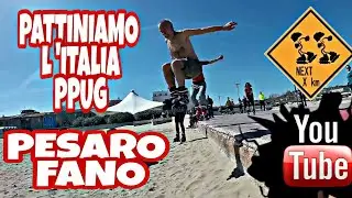 Roller Pesaro : Ppug Pattiniamo l'Italia - Pesaro Fano -