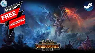 🔥 Total War: WARHAMMER III FREE WEEKEND is Here 😱 Download & Play Now!!