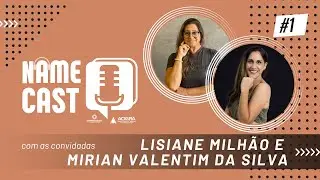 NameCast - Epis&oacute;dio 1