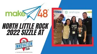 Make48 North Little Rock 2022 Sizzle