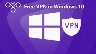 How to use free VPN in Window 10