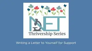 NETRF NET Thrivership Series: Writing a Letter To Yourself to Help: September 2024