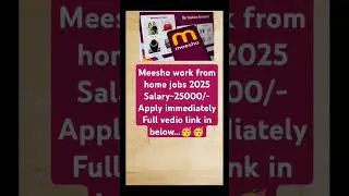Meesho work from home and part time jobs 2025