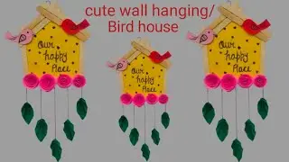 Diy cute Wall hanging craft / Diy Bird House / wall decor item / ice cream stick and paper craft 