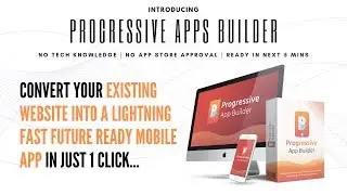 Progressive Apps Builder Review -  How To Convert Website Into PWA