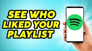 How To See Who Liked Your Playlist on Spotify - Easy!!!