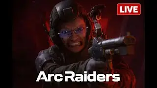 🔴 LIVE 🔴 | ARC RAIDERS | I WANT MY GOOP BACK | FULL PVP GOOPING