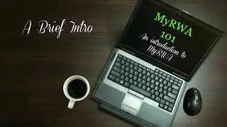 MyRWA 10 - A Brief Intro