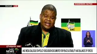 ANC media dialogue on policy discussion documents for peace and stability