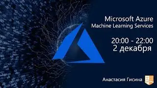 Azure Machine Learning Services - Webinar
