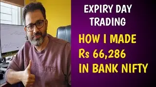 Expiry Day Trading - How I made profit of Rs 66,286 in Bank Nifty