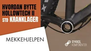 Hvordan BYTTE Hollowtech II Standard KRANKLAGER p&aring; SYKKELEN | MEKKEHJELPEN