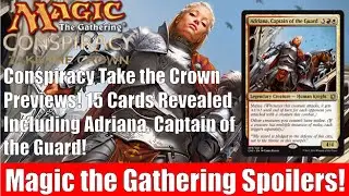 MTG Conspiracy Take the Crown Previews! 15 More Cards Revealed! Adriana Captain of the Guard!