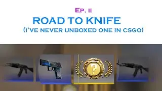 Opening Cases Until I Get A Knife Ep. 2