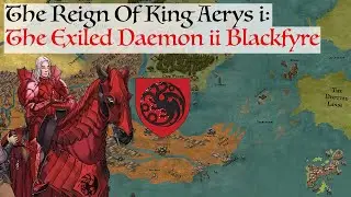 The Exiled Daemon ii Blackfyre | House Of The Dragon History & Lore Reign Of King Aerys i Targaryen