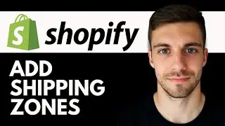 How to Add Shipping Zones on Shopify 2026 (Step By Step Guide)