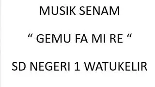 MUSIK SENAM GEMU FA ME RE