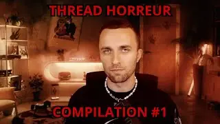 Compilation Thread Horreur Squeezie #1