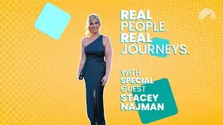 Real People. Real Journeys. - Stacey Najman