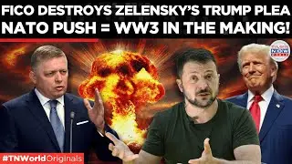 Fico Accuses Zelensky of &lsquo;Trump-Pleasing&rsquo; Moves & Sounds Alarm on WW3 from NATO Membership!