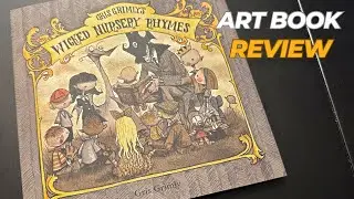 Gris Grimly&rsquo;s Wicked Nursery Rhymes - Gris Grimly (Art Book Review)