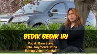 BEDIK BEDIK IRI ~ BAM SURYA ( OFFICIAL VIDEO MUSIK)
