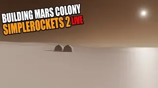 Building a Mars Colony #1 LIVE! | SimpleRockets 2 | Rob Launch