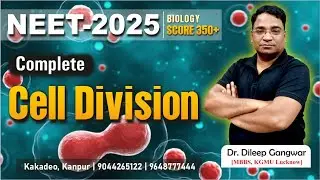 Cell Cycle & Cell Division | Lecture 1 | by DG Sir | for NEET 2025 | Best Biology Teacher in Kanpur