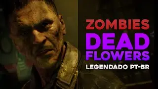 Dead Flowers (BO3 Zombies) - Legendado PT-BR
