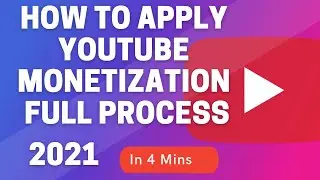 How apply for YouTube Monetization 2021 in 4 Mins | DSISTERZ