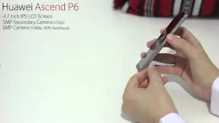 Quick look at the Huawei Ascend P6 - Black Version
