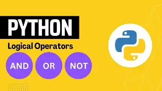 Logical Operators in Python  | AND, OR, NOT Operators in Python with Examples