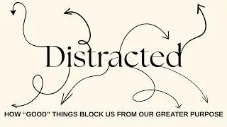 Distracted Week 10
