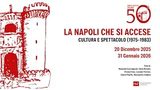 La Napoli che si accese. Cultura e spettacolo (1975-1983)