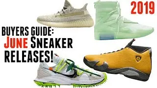 BEST Sneaker Releases of June! | Sneakers Buyers Guide 2019