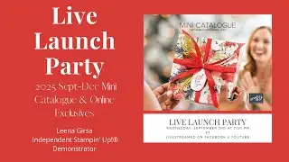 Live Launch Party for the 2025 Sept-Dec Mini Catalogue & Online Exclusives