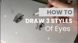 How To Draw Eyes, Three Different Styles! (Realistic, Semi-Realistic and Anime/Disney)