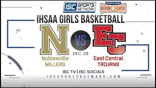LIVE IHSAA Girls Basketball: Noblesville Millers vs East Central Trojans - Part 2 12-29-22